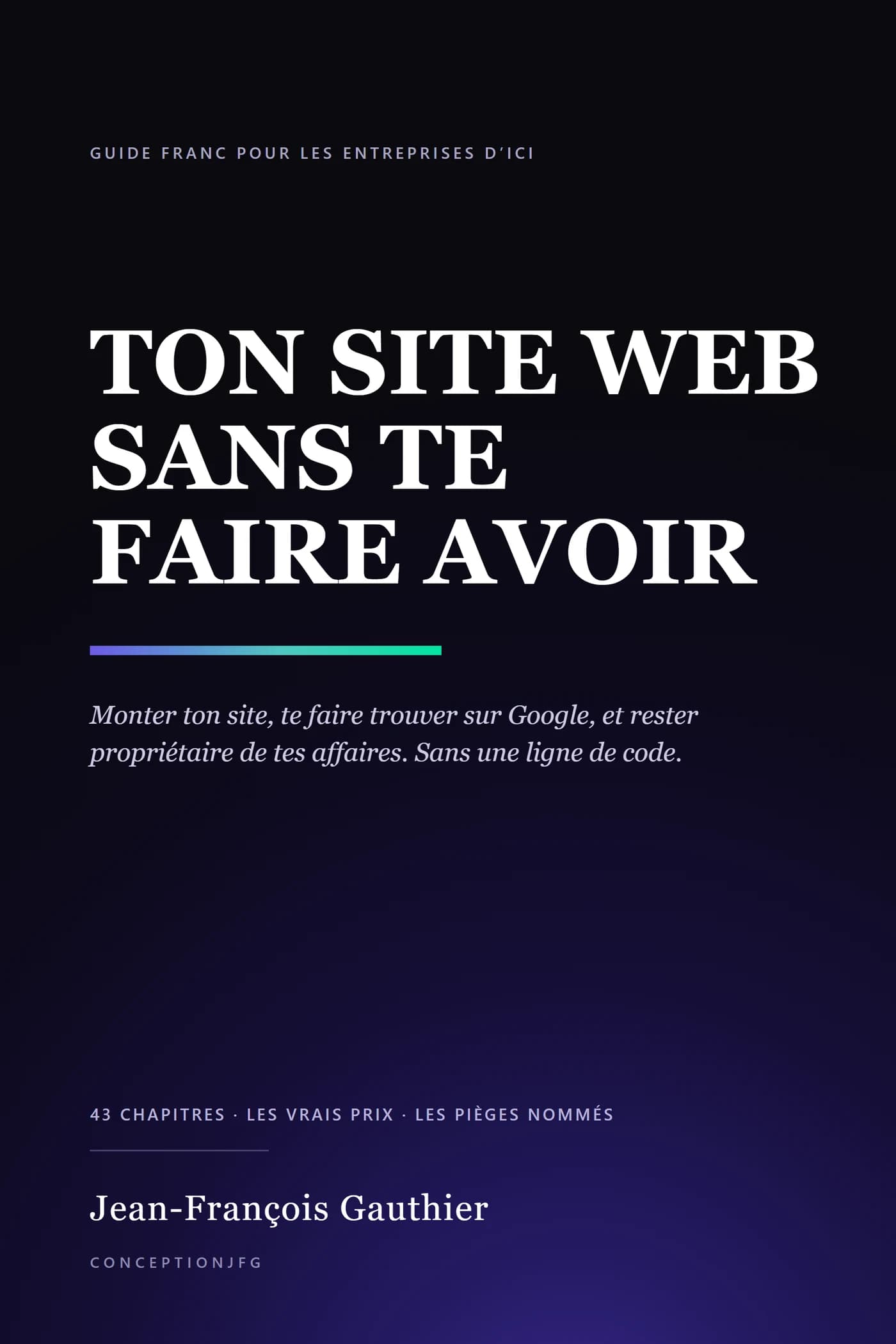 Couverture du livre « Ton site web sans te faire avoir » de Jean-François Gauthier